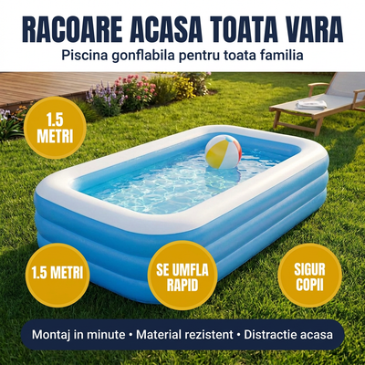 Piscina gonflabila - racoare acasa toata vara